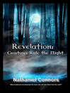 Revelation Creatures Rule the Night by Nathaniel Connors eBook
